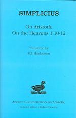 On Aristotle "On the Heavens 1.10-12" (Ancient Commentators on Aristotle)