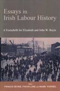 Essays in Irish Labour History : A Festschrift for Elizabeth and John W Boyle