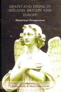 Death and Dying in Ireland, Britain, and Europe : Historical Perspectives