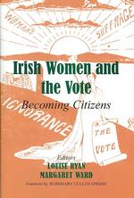 Irish Women and the Vote : Becoming Citizens