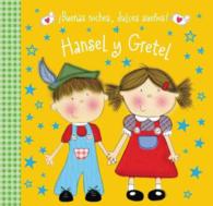 Buenas noches, dulces sueos! Hansel y Gretel (Good Night, Sweet Dreams!) （BRDBK）