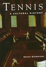 Tennis : A Cultural History