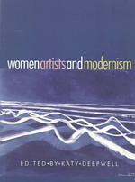 Women Artists and Modernism