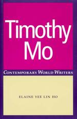 Timothy Mo (Contemporary World Writers)