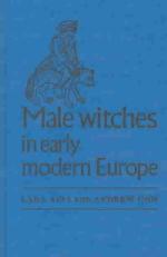 魔女裁判にかけられた男たち：近代初期ヨーロッパのジェンダーの危機<br>Male Witches in Early Modern Europe