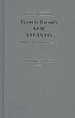 Francis Bacon's New Atlantis : New Interdisciplinary Essays (Texts in Culture)