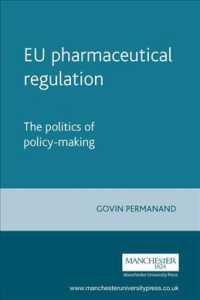EU Pharmaceutical Regulation : The Politics of Policy-Making (European Politics)