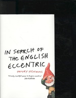 In Search of the English Eccentric : A Journey -- Hardback