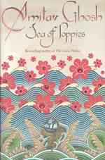 Sea of Poppies -- Hardback