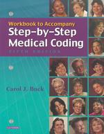 Workbook to Accompany Step-By-Step Medical Coding, 5th Edition （5th Edition）