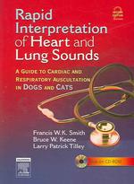 Rapid Interpretation of Heart and Lung Sounds : A Guide to Cardiac and Respiratory Auscultation in Dogs and Cats （2 CDR）