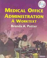 Medical Office Administration : A Worktext （PAP/CDR）