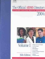 The Official Abms Directory of Board Certified Medical Specialists (4-Volume Set) : 2004 (Official Abms Directory of Board Certified Medical Specialis