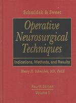 洋書 医学書OPERATIVE NEUROSURGICAL TECHNIQUES Operative Neurosurgical Techniques (2-Volume Set) : Indications