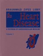 Heart Disease (2-Volume Set) : A Textbook of Cardiovascular Medicine （6 SUB）