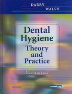 Dental Hygiene : Theory and Practice （2 ILL）