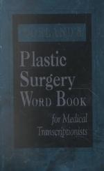 Dorland's Plastic Surgery Wordbook for Medical Transcriptionists