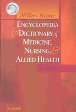 Miller-keane Encyclopedia and Dictionary of Medicine, Nursing and Allied Health (Miller-keane Encyclopedia & Dictionary of Medicine, Nursing & Allied （7 REV ED）