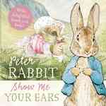 Show Me Your Ears (Peter Rabbit) （MUS BRDBK）
