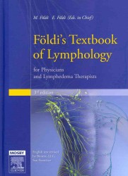 Foldi's Textbook of Lymphology : For Physicians and Lymphedema Therapists （3TH）