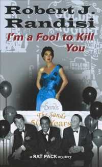 I'm a Fool to Kill You : A 'rat Pack' Mystery （LRG）