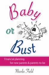 Baby or Bust : Financial Planning for New Parents and Parents-to-be