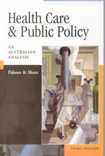 Health Care and Public Policy : An Australian Analysis （3RD）
