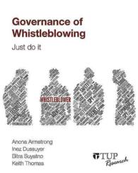 Governance of Whistleblowing : Just Do It (Tup Research)