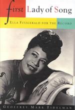 First Lady of Song : Ella Fitzgerald for the Record