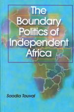 The Boundary Politics of Independent Africa