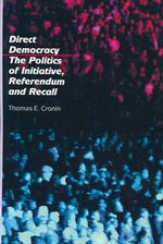 Direct Democracy : The Politics of Initiative, Referendum and Recall