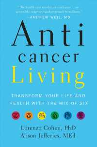 Anticancer Living : Transform Your Life and Health with the Mix of Six （1ST）