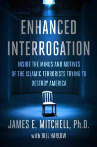 Enhanced Interrogation (7-Volume Set) : Inside the Minds and Motives of the Islamic Terrorists Trying to Destroy America （Unabridged）