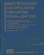 Space Technology and Applications International Forum - Staif 2003 : Conference on Thermophysics in Microgravity; Conference on Commercial/Civil Next Generation Space Transportation; 20th Symposium on Space Nuclear Power and Propulsion; Conference on