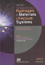 Hydrogen in Materials and Vacuum Systems : First International Workshop of Hydrogen in Materials and Vacuum Systems, Newport News, Virginia, 11-13 November 2002 (Aip Conference Proceedings) （2003）
