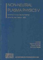 Non-neutral Plasma Physics : Workshop on Non-neutral Plasmas (Aip Conference Proceedings) （2003）