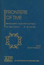 Frontiers of Time : Retrocausation - Experiment and Theory (Aip Conference Proceedings)