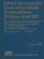 Space Technology and Applications International Forum-Staif 2007 : 11th Conference on Thermophysics Applications in Microgravity 24th Symposium on Space Nuclear Power and Propulsion 5th Conference on Human/robotic Technology and the Vision for Space