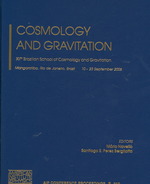 Cosmology and Gravitation : 12th Brazilian School of Cosmology and Gravitation (Aip Conference Proceedings: Astronomy and Astrophysics)