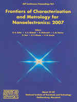 Frontiers of Characterization and Metrology for Nanoelectronics : 2007 International Conference on Frontiers of Characterization and Metrology (Aip Conference Proceedings / Materials Physics and Applications) （2007）