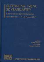 Supernova 1987A - 20 Years after : Supernovae and Gamma-ray Bursters (Aip Conference Proceedings: Astronomy and Astrophysics)