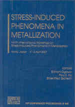 Stress-induced Phenomena in Metallization : Ninth International Workshop on Stress-induced Phenomena in Metallization (Aip Conference Proceedings / Materials Physics and Applications)