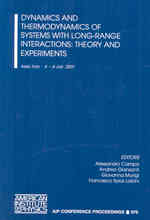 Dynamics and Thermodynamics of Systems with Long Range Interactions : Theory and Experiments (Aip Conference Proceedings) （2008）