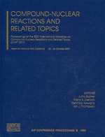 Compound Nuclear Reactions and Related Topics : Proceedings of the 2007 International Workshop on Compound-nuclear Reactions and Related Topic - CNR* 2007 (Aip Conference Proceedings) （2008）