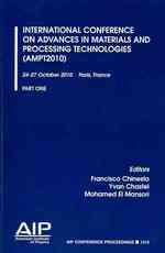 International Conference on Advances in Materials and Processing Technologies (AMPT2010) (Aip Conference Proceedings / Materials Physics and Applications) （2011）