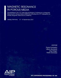 Magnetic Resonance in Porous Media (Aip Conference Proceedings / Materials Physics and Applications) （2011TH）