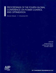 Proceedings of the Fourth Global Conference on Power Control and Optimization (Aip Conference Proceedings / Materials Physics and Applications) （2-4 December 2010）