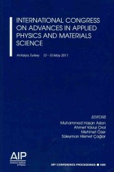 International Congress on Advances in Applied Physics and Materials Science : Antalya, Turkey, 12-15 May 2011 (Aip Conference Proceedings / Materials Physics and Applications) （2012）