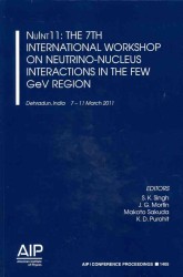 Nulnt11: the 7th International Workshop on Neutrino-Nucleus Interactions in the Few Gev Regions (Aip Conference Proceedings: High Energy Physics) （2012TH）