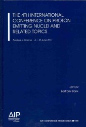 The 4th International Conference on Proton Emitting Nuclei and Related Topics (Aip Conference Proceedings: High Energy Physics) （2012TH）